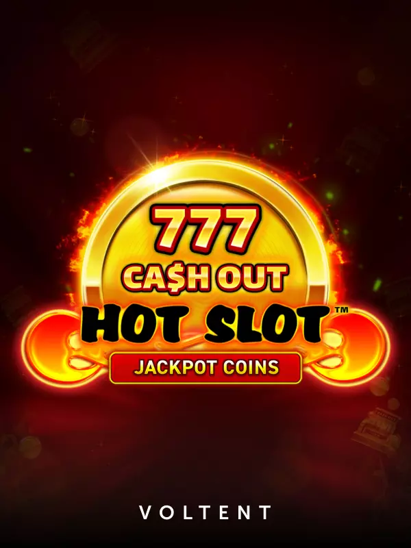                  Hot Slot: 777 Cash Out               